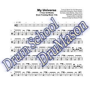 May include: A sheet music score for a drum solo titled "My Universe" by BTS x Cold Play. The score includes the song title, artist names, drum training week, and tempo markings. The drum solo is arranged by Mason B Park.