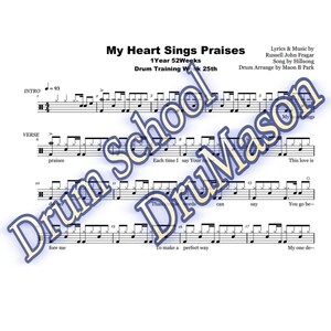 May include: A sheet music page with the title "My Heart Sings Praises" and the text "1 Year 52 Weeks Drum Training Week 25th". The music is written in standard notation with a drum part.