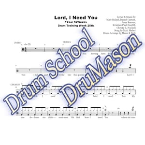 Könnte beinhalten: Eine Notenblattseite für das Lied "Lord, I Need You" von Matt Maher. Die Noten enthalten den Text und die Schlagzeugnotation für das Lied. Das Lied ist für das Schlagzeugtraining arrangiert und Teil eines 52-wöchigen Schlagzeugtrainingsprogramms.