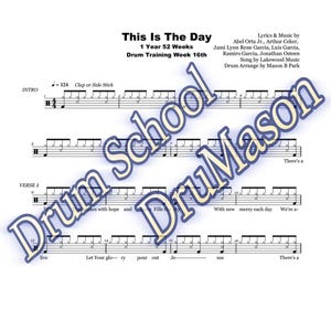 May include: A sheet music score for the song "This Is The Day" for drum training. The sheet music includes lyrics and drum notation for the song.
