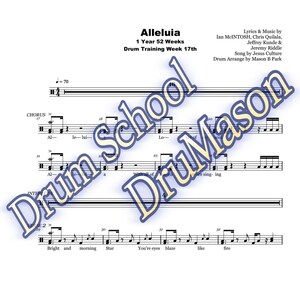 Könnte beinhalten: Eine Notenblatt für ein Schlagzeug-Solo mit dem Titel "Alleluia" mit dem Text "1 Year 52 Weeks" und "Drum Training Week 17th". Die Partitur enthält die Texte "With all of our hearts we sing" und "Bright and morning star, you're eyes blaze like fire".