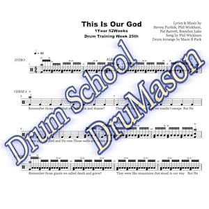 Könnte beinhalten: Eine Notenblatt für ein Schlagzeugsolo mit dem Titel "This Is Our God" von Steven Furtick, Phil Wickham, Pat Barrett, Brandon Lake und Maon B Park. Die Partitur enthält Texte und Schlagzeugnotationen.