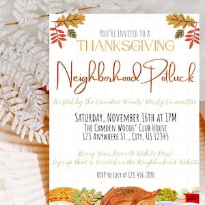 May include: A Thanksgiving potluck invitation with a fall theme. The invitation features a turkey, pie, and other Thanksgiving foods. The text reads "You're invited to a Thanksgiving Neighborhood Potluck" and includes the date, time, and location of the event. RSVP to Lucy at 123.456.7890.