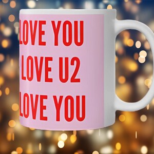 Ceramic Mug, Love you, Love u2 - Coffee Cup, Tea Mug, Gifts for Him, Gifts for Her, Valentine&#39;s Day Mug, Anniversary Gift