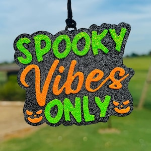 Spooky Vibes Only Custom Car Freshie/Spooky Freshie/Car Freshener/Freshy/Halloween Freshie/Fall Freshie/Car Scent/Car Decor/Air freshener