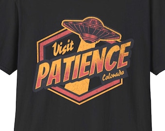 Patience, Colorado T-Shirt: Retro Alien UFO Graphic Tee