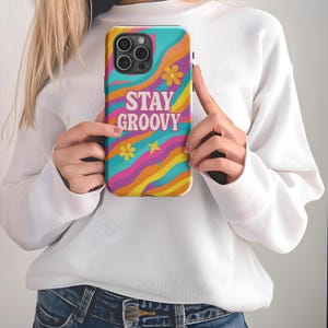 Stay Groovy Retro Colorful Tough Phone Case - 70s Vibes, Vibrant Bold Design, Protective Cover for iPhone and Samsung