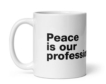 Doctor Strangelove - Peace Is Our Profession - Typographic Coffee Mug
