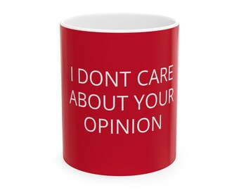 Mok jouw mening kan me niet schelen | Rode keramische koffiekop