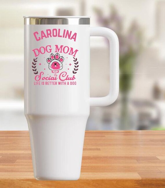 Stanley Tumblr Carolina dog mom Society club life is better with a dog