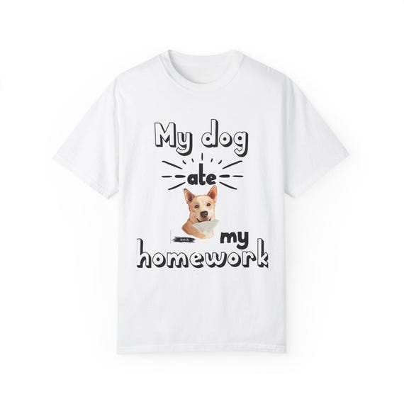 Dog Lover Unisex Garment-Dyed T-shirt, My Dog Ate My Homework Tee, Carolina Dog Shirt, Pet Owner Gift, Funny Animal Graphic Tee
