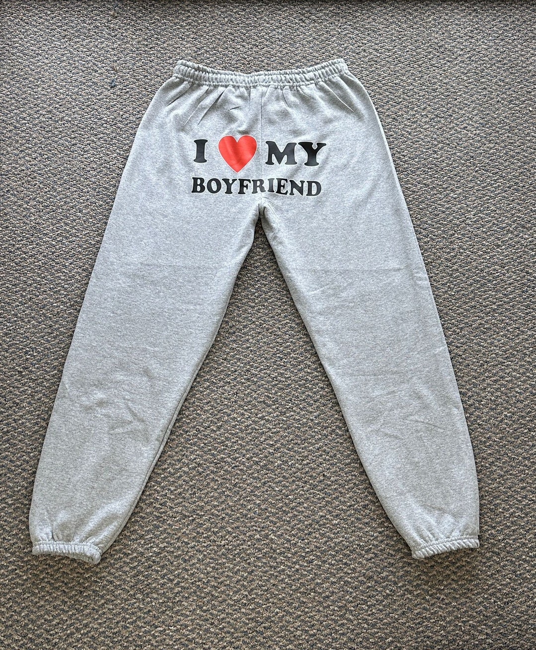 I Love My Boyfriend Sweatpants, I Love My Girlfriend Sweatpants, Custom