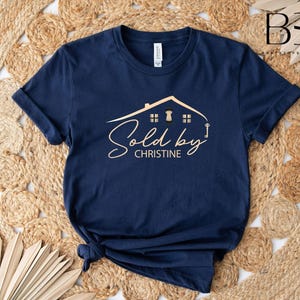 Custom Realtor Shirt, Realtor Shirts, Gift for Realtor, Custom Real Estate Shirt, Gift for Her, Sold By Realtor Shirts, Real Estate Shirts