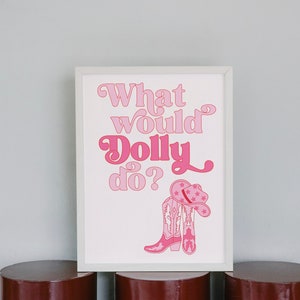 What would Dolly do poster, printable digital download, inspirational quote poster, feminine art print, pink typography, cowboy boots art