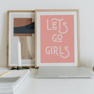 Lets go Girls poster, printable digital download, inspirational quote poster, feminine art print, pink typography, boss babe wall art
