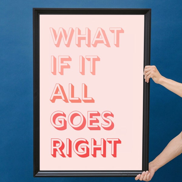 What if it al works out print, printable digital download, motivational quote wall art, pink typography poster, what if it all goes right