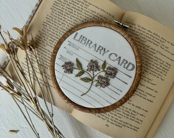 Library Card Embroidery Hoop • Hand Embroidered Floral Study • 5 Inch Heirloom Wall Hanging • Limited Series Piece