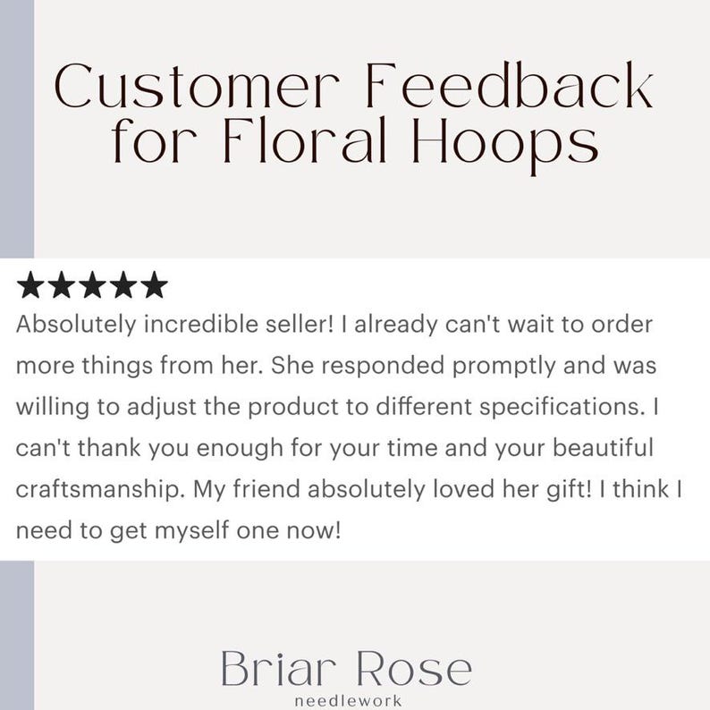 May include: Customer feedback for floral hoops, with a five-star rating. The text praises the seller's promptness, willingness to customise, and beautiful craftsmanship. The Briar Rose needlework logo is at the bottom.