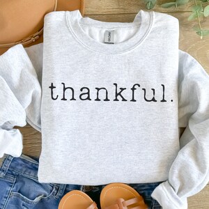 Thankful. Sweatshirt