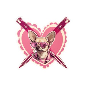 Chihuahua Sticker. Don&#39;t mess with chihuahuas... They&#39;re lovers *and* fighters. Kiss-cut vinyl decal, available in 4 sizes.