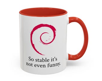 Taza de Debian Linux: "Tan estable que ni siquiera tiene gracia" - Regalo perfecto para nerds de Linux y taza de café geek