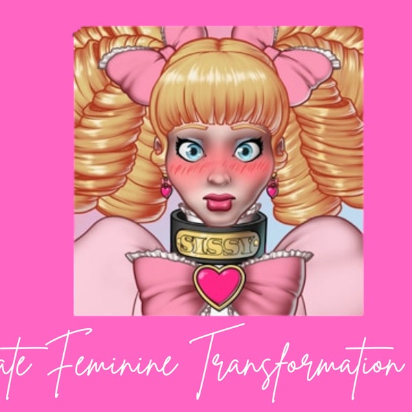 Ultimate Feminine Transformation Pack - Sissy Training, Crossdressing, Sissification, FemDom, Feminization, Sissy Task, Dominant Female