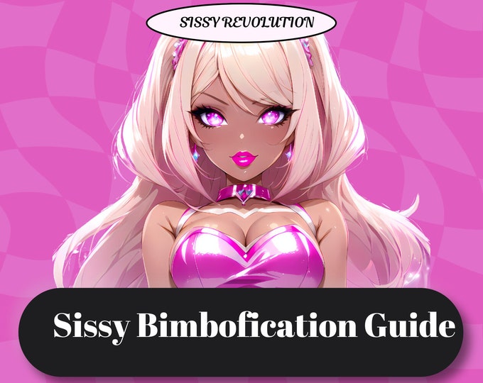 Sissy Bimbofication Guide- Sissy Humiliation, Guide for Sissies, Bimbo