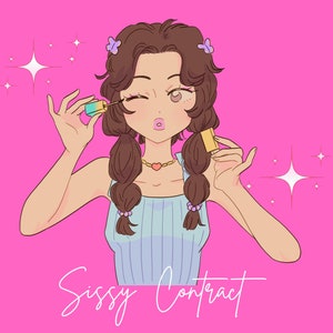 Sissy Contract- Sissy Training, Femdom, Sissy Maid, Feminization, Sissification