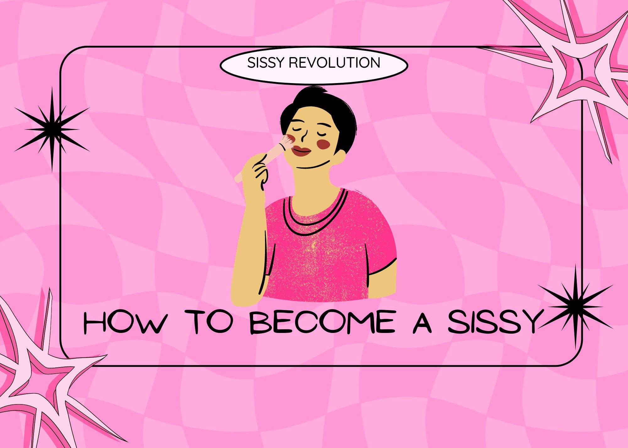 How to Become A Sissy: Single Man's Beginner Guide to Sissification