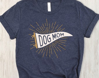 Dog Mom Banner Pennant T-Shirt | Dog Lover Apparel | Dog Parent Tee | Puppy Owner Gift