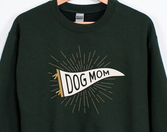 Dog Mom Banner Pennant Sweatshirt | Dog Lover Apparel | Dog Parent Crewneck | Puppy Owner Gift