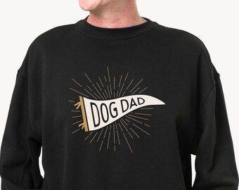 Dog Dad Banner Pennant Sweatshirt | Dog Parent Crewneck | Dog Lover Apparel | Puppy Owner Gift