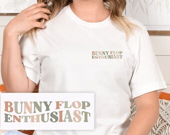 Bunny Flop Enthusiast T-Shirt | Rabbit Lover Apparel | Bunny Parent Tee | Rabbit Owner Gift