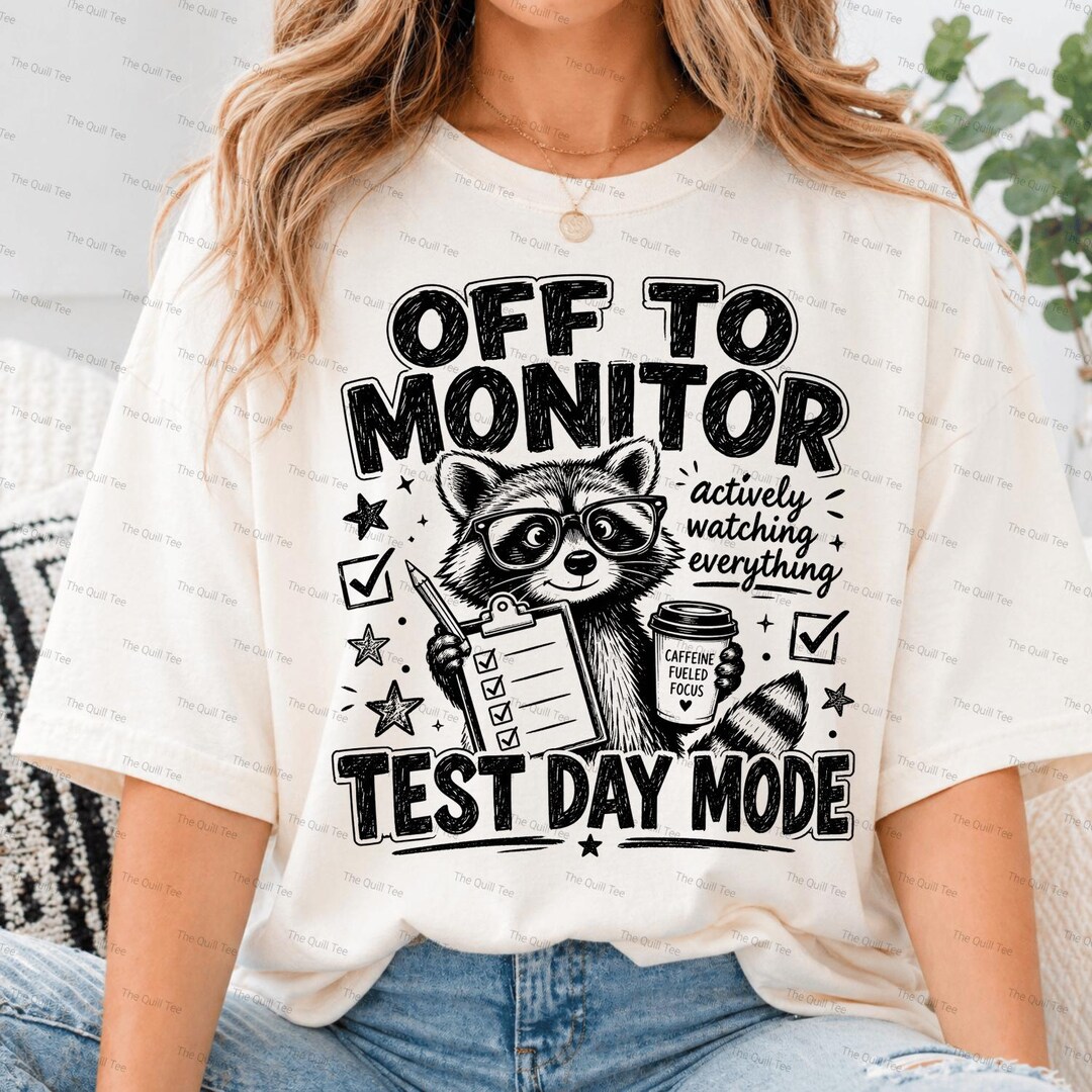 Off to Actively Monitor Raccoon PNG, Funny Teacher Test Day Shirt ...