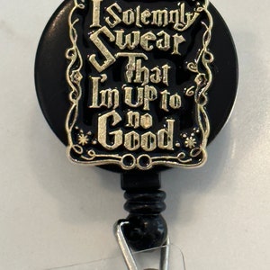 Harry Potter style I solemnly swear that I’m up to no good. retractable ID badge reel.  nurse, rn, emt funny Halloween medical do md