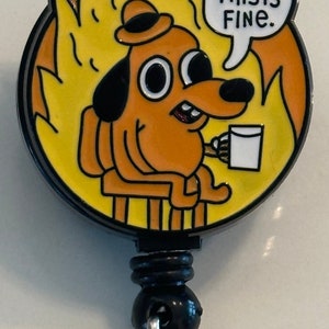 Question hound “this is fine” style retractable ID badge reel  nurse, rn, emt, rt Funny Medical md do hospital office holder buddy  lpn meme