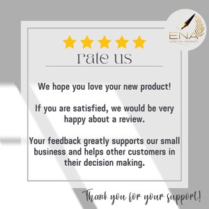Puede incluir: Una tarjeta blanca con una calificaci&oacute;n de cinco estrellas y el texto "rate us". La tarjeta tambi&eacute;n incluye el texto "We hope you love your new product! If you are satisfied, we would be very happy about a review. Your feedback greatly supports our small business and helps other customers in their decision making. Thank you for your support!" y un logotipo para ENA Digital Design.