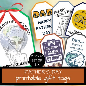 May include: Set of six printable Father's Day gift tags. The tags are 2.5 inches by 4 inches and feature various designs, including an alien, a gamer, a fisherman, and a cool dad.