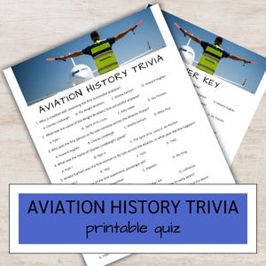 May include: A printable aviation history trivia quiz with a blue background and the text "AVIATION HISTORY TRIVIA printable quiz". The quiz has 5 multiple choice questions about aviation history, including the names of famous aviators and their accomplishments.