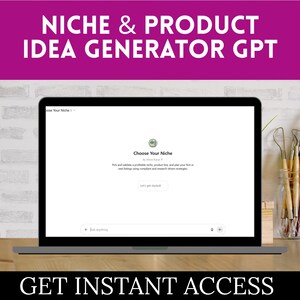 May include: A laptop screen shows the text "Choose Your Niche" with a description below. The screen is set against a brick wall. The top of the image has the text "NICHE & PRODUCT IDEA GENERATOR GPT" in white on a purple background. The bottom of the image has the text "GET INSTANT ACCESS".