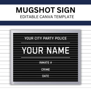 Mugshot Sign Canva Template | DIY Inmate Sign Printable | Birthday Mugshot Editable Design | Mug Shot Board | Mug Shot Photo Prop