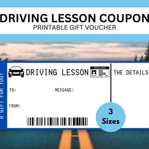 May include: A blue and white driving lesson coupon with the text "DRIVING LESSON COUPON PRINTABLE GIFT VOUCHER". The coupon includes space for "TO:" and "FROM:" and a barcode. A car icon is present.
