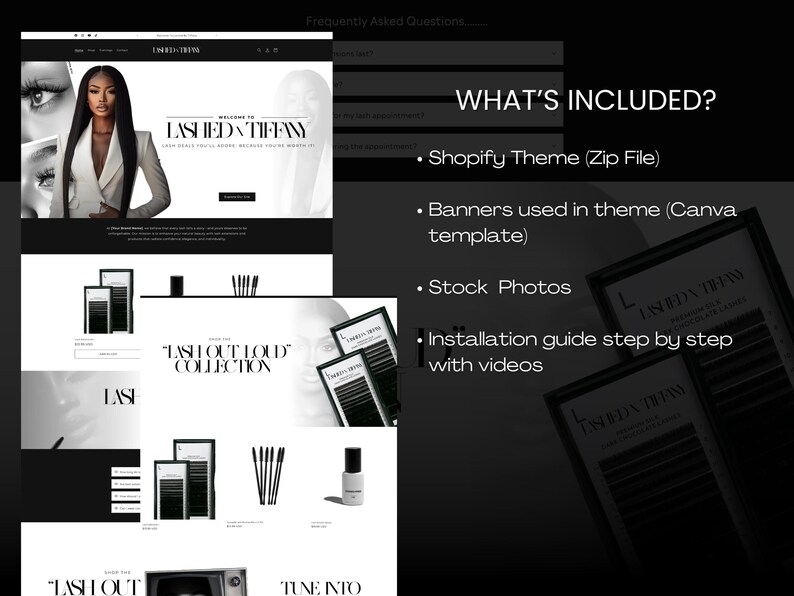 May include: A website screenshot showing a Shopify theme for a lash business. The website features a black and white color scheme with images of lashes and a model. The text "LASH OUT LOUD COLLECTION" is displayed on the website. The text "WHAT'S INCLUDED?" is displayed on the right side of the image with a list of items included in the theme.
