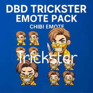 May include: A blue graphic featuring chibi-style illustrations of a character with a gold mask and yellow jacket. Text includes "DBD Trickster Emote Pack" and "Chibi Emote". The character is holding a knife in one illustration.