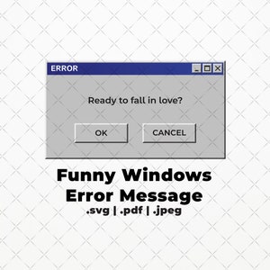 Lustige Windows-Fehlermeldung SVG PDF JPEG | lustig | Microsoft Fenster | T-Shirts | Geschenk | 90 | retro | cool | funky