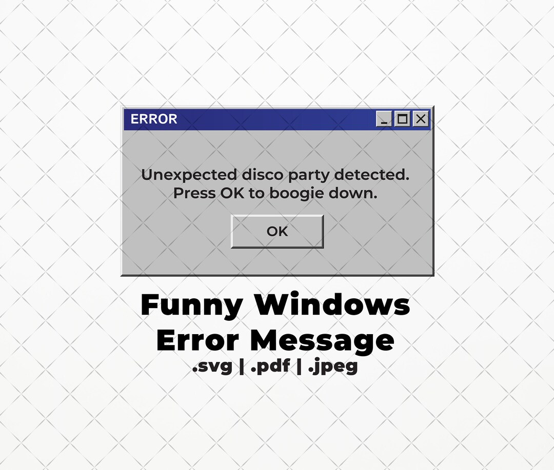Funny Windows Error Message SVG PDF JPEG Funny Microsoft - Etsy
