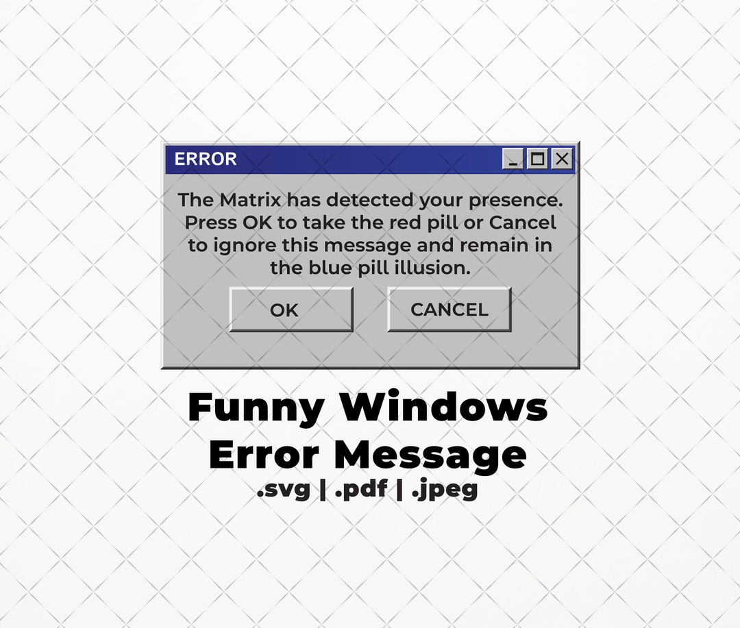 Funny Windows Error Message SVG PDF JPEG | Funny | Microsoft Windows ...