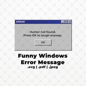 Lustige Windows-Fehlermeldung SVG PDF JPEG | lustig | Microsoft Fenster | T-Shirts | Geschenk | 90 | retro | cool | funky