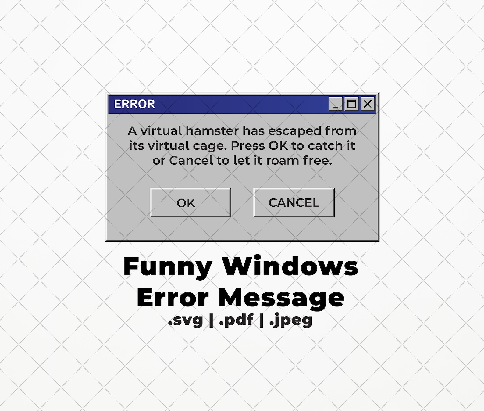 Funny Windows Error Message SVG PDF JPEG Funny Microsoft Windows T ...