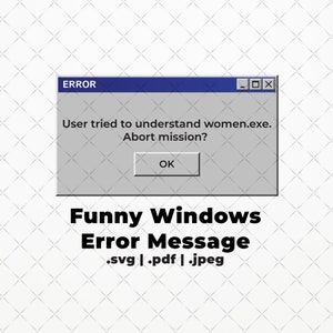 Lustige Windows-Fehlermeldung SVG PDF JPEG | lustig | Microsoft Fenster | T-Shirts | Geschenk | 90 | retro | cool | funky